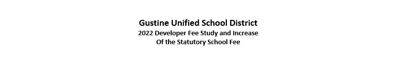 NOTICE OF HEARING REGARDING PROPOSED ADOPTION OF A DEVELOPER FEE STUDY AND THE INCREASE OF THE STATUTORY SCHOOL FEE