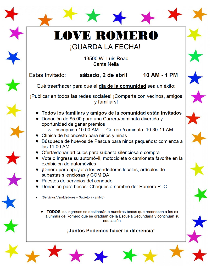 LOVE ROMERO  Save the Date!  Where: Romero Elementary School When: April 2nd, 2022 Time: 10 AM - 1 PM We hope to see you all there!